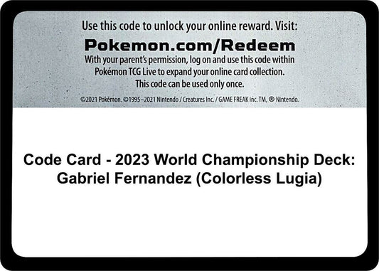 Code Card - 2023 World Championship Deck: Gabriel Fernandez (Colorless Lugia)