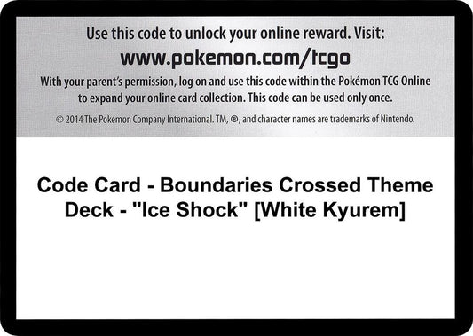 Code Card - Boundaries Crossed Theme Deck - "Ice Shock" [White Kyurem]